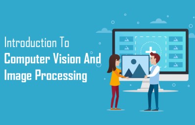 Introduction To Computer Vision And Image Processing